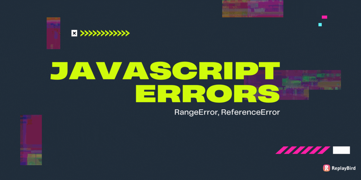 RangeError, ReferenceError: Javascript Errors (Part 2)