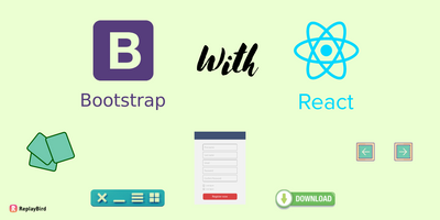 Build Bootstrap Components With React | ReplayBird