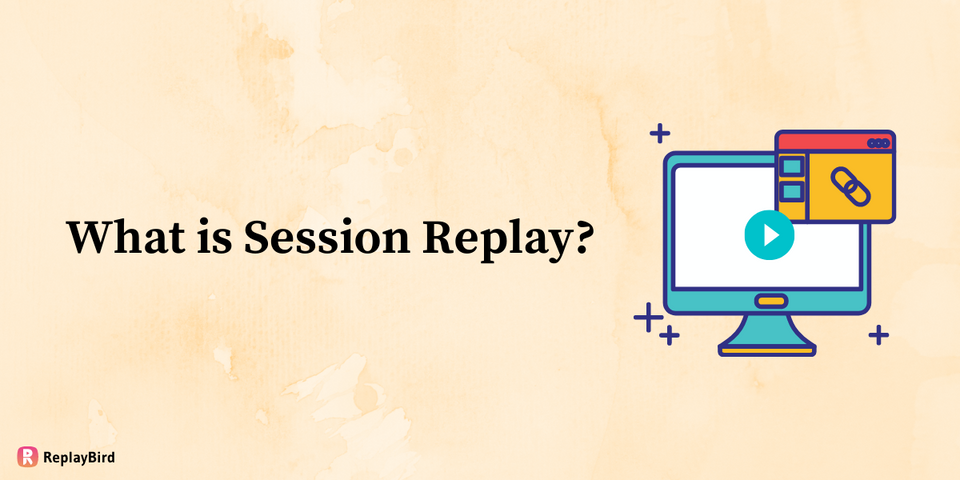 What is session replay?