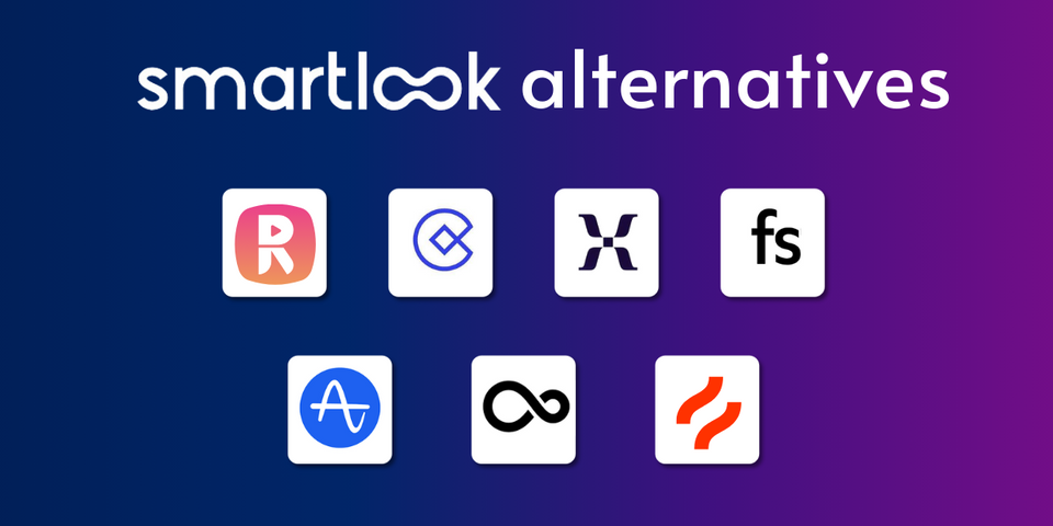 7 Smartlook Alternatives and Competitors 2024